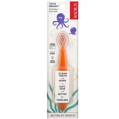 RADIUS, Totz Toothbrush, 18 + Months, Extra Soft, Orange Sparkle, 1 Toothbrush